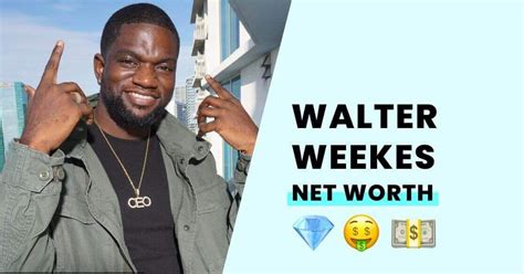 walter weekes net worth|Walter Weekes Net Worth